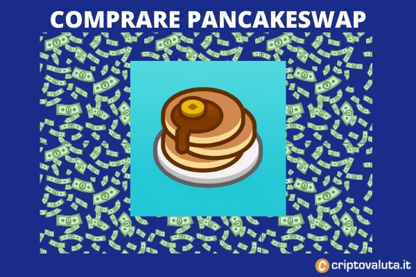 Comprare Pancakeswap a cura di ©Criptovaluta.it