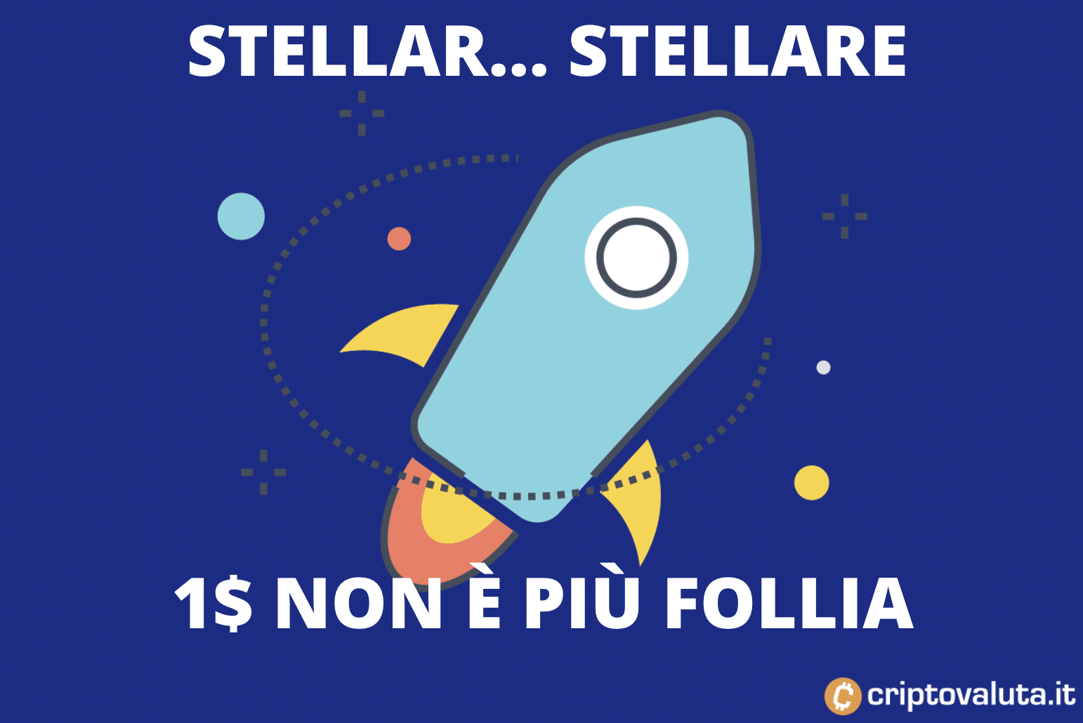 Stellar vola: ecco la nostra analisi di mercato