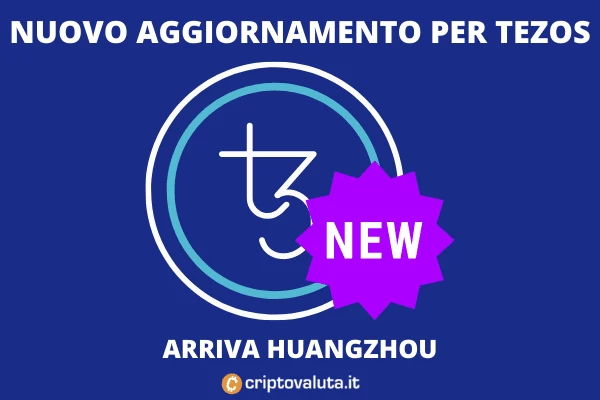 Tezos - annunciato Huangzhou - le novità spiegate da Criptovaluta.it