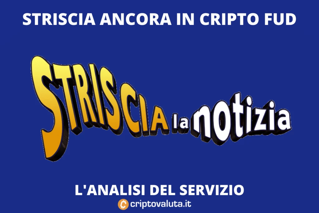 Striscia la notizia - analisi servizio - di criptovaluta.it