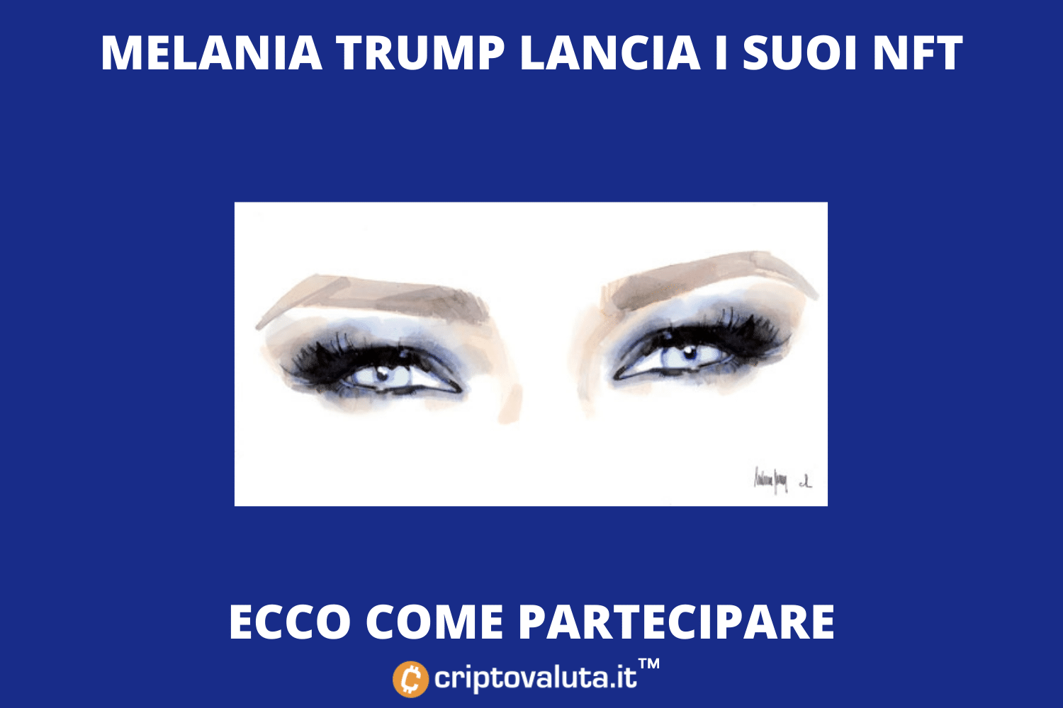 Melania Trump lancia i primi NFT | Beneficenza su rete Solana