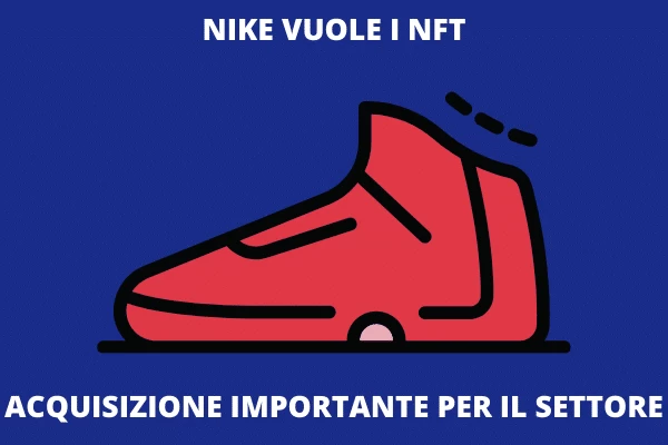 NIKE compra RTFKT - ecco perché