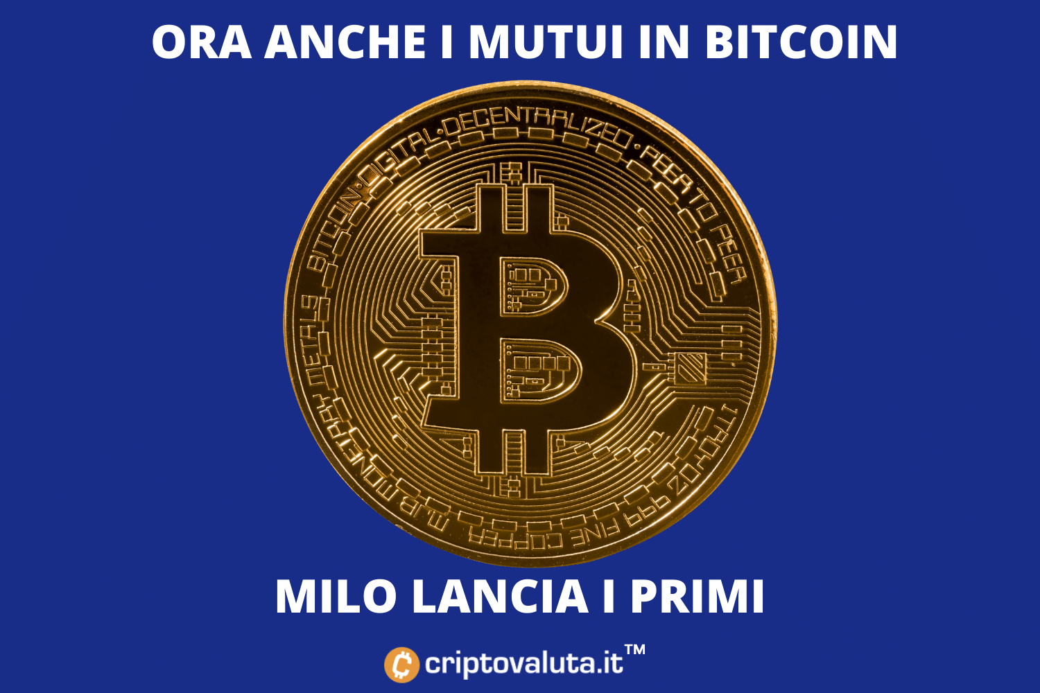 Mutui in Bitcoin: È realtà! | Milo lancia il servizio esclusivo