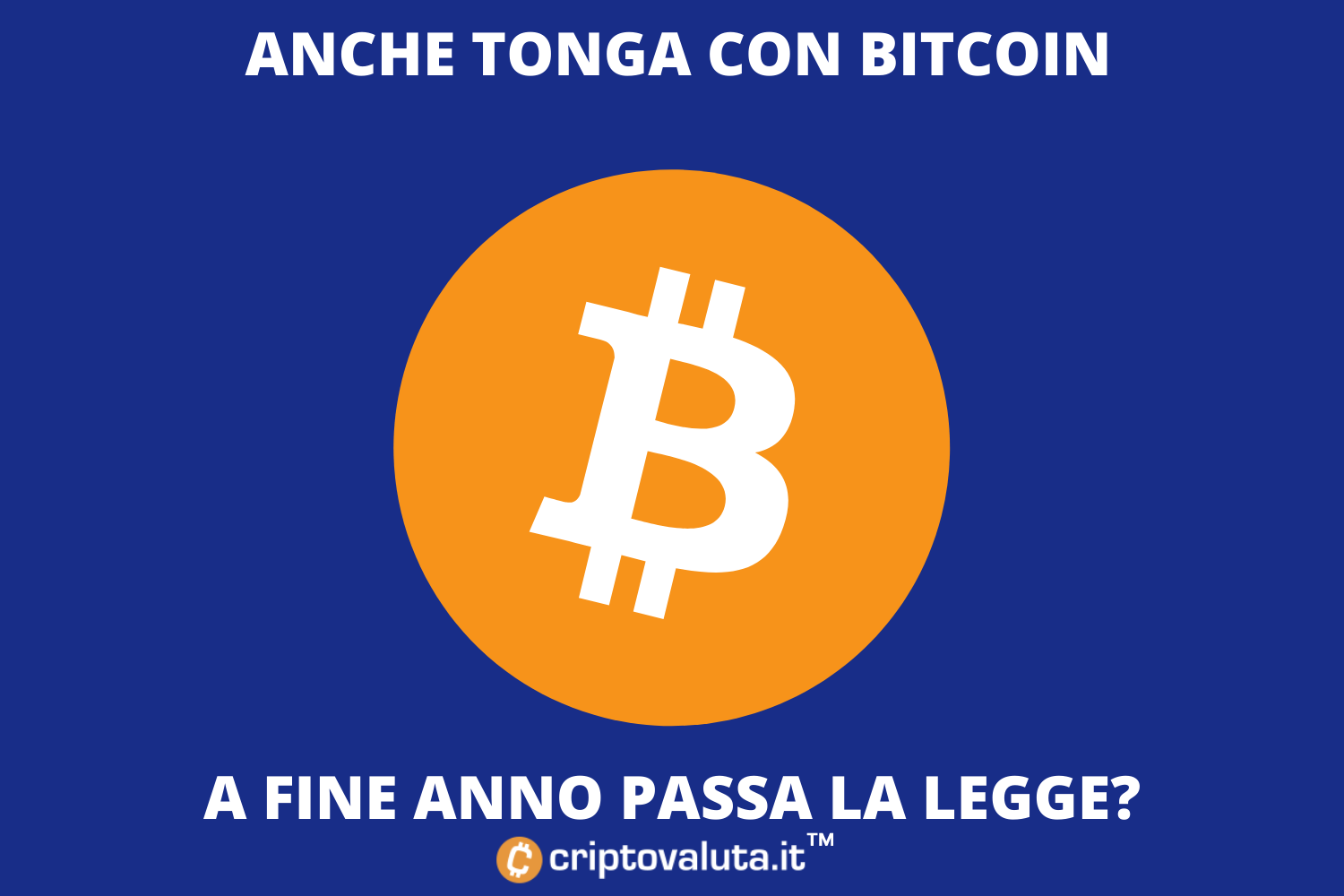 Bitcoin legale anche per Tonga | Entro fine anno via alle operazioni