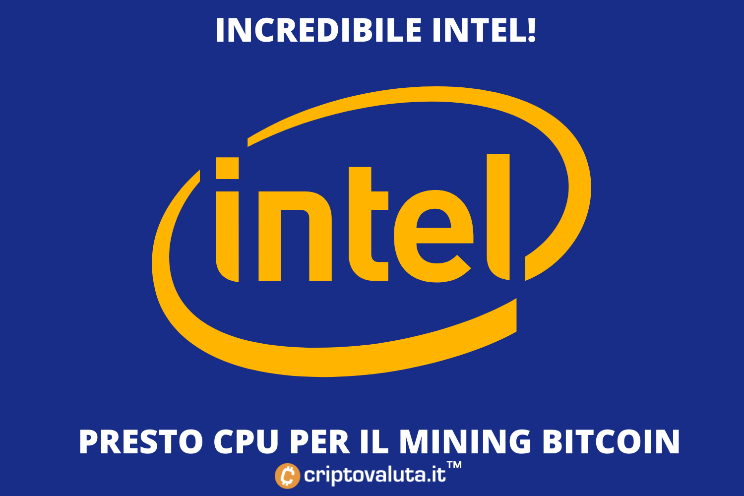 Intel entra in Bitcoin | Presto CPU per il mining efficiente