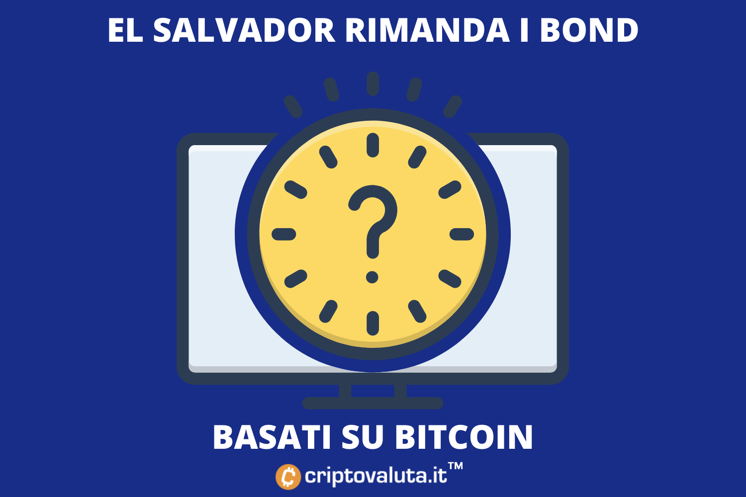 El Salvador: Bitcoin Bond rimandati a Giugno | Ecco il motivo