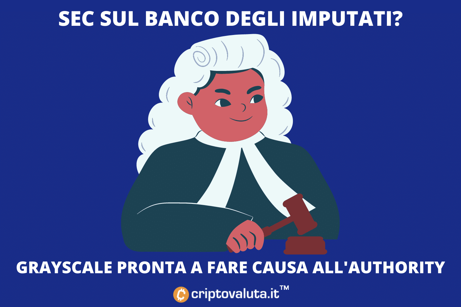 Grayscale pronta a far causa a SEC | Perchè? ETF Bitcoin a replica fisica