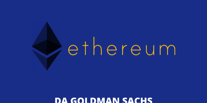 Ethereum opzioni Goldman Sachs