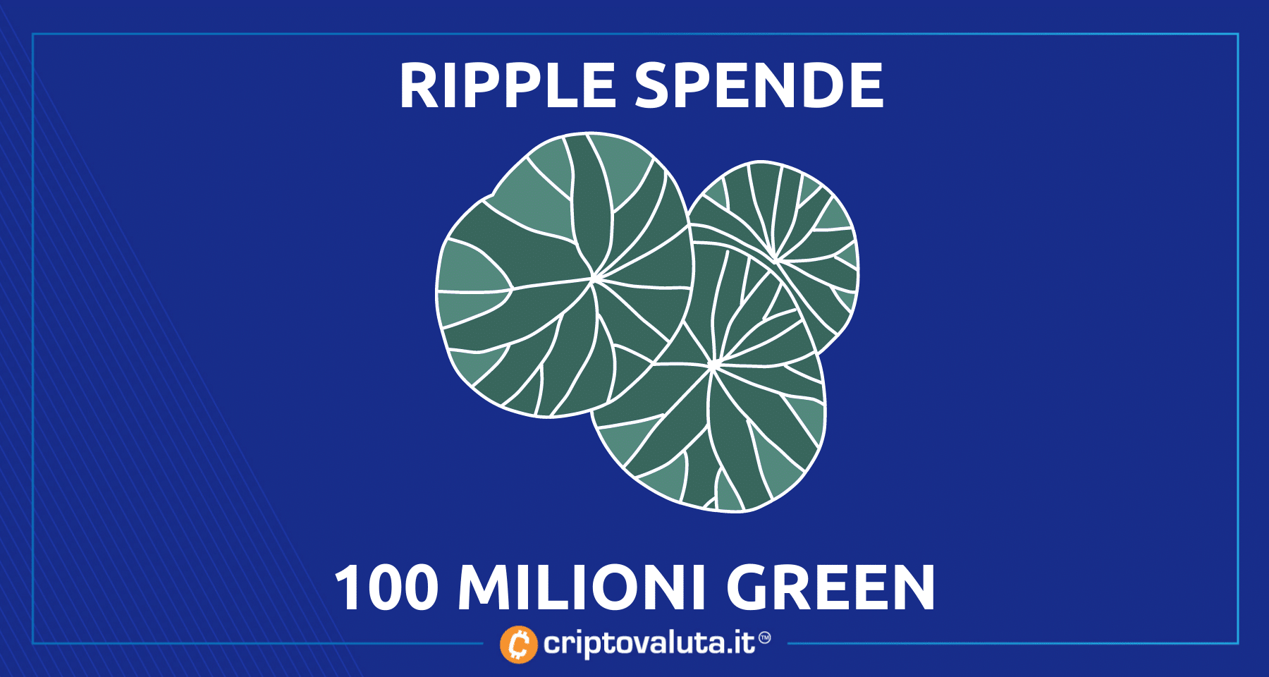 Ripple: 100 milioni in carbon credits! | E attacca di nuovo Bitcoin...