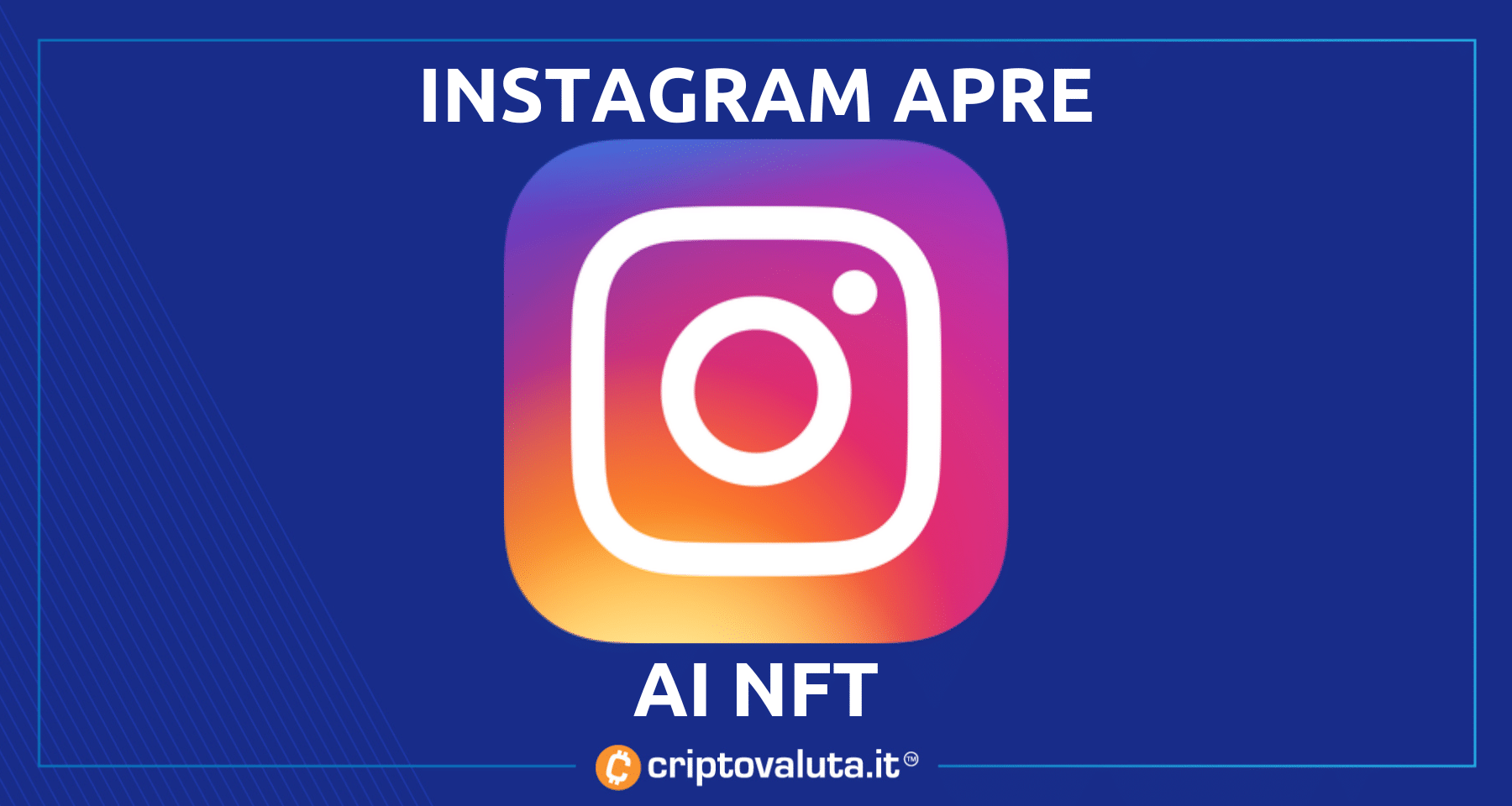 Instagram apre ai NFT | Ok per Ethereum, Solana, Polygon e Flow