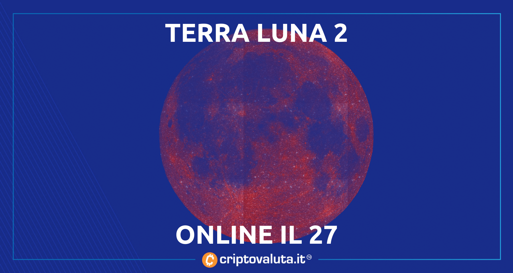 Terra Luna 2 arriva il 27 maggio! | Quote e tempistiche per l'airdrop