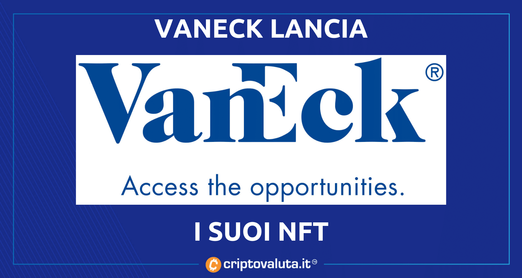VanEck lancia la sua serie di NFT | Ecco i benefit per chi compra