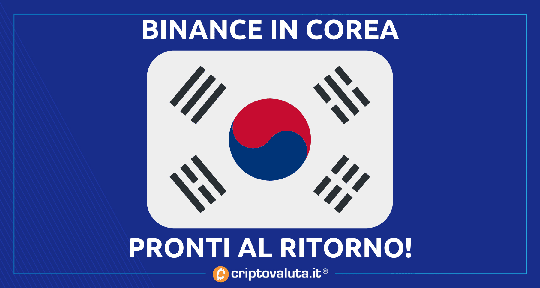 Binance pronta a rientrare in Corea | CZ spinge sul gas