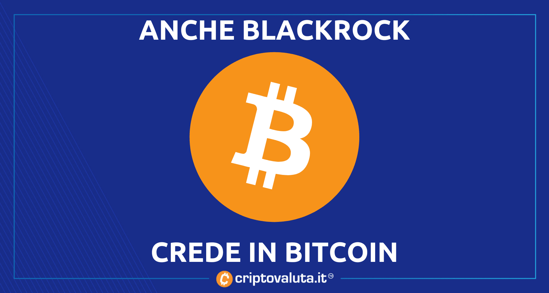 Bitcoin è un asset destinato a durare! | Lo assicura BlackRock