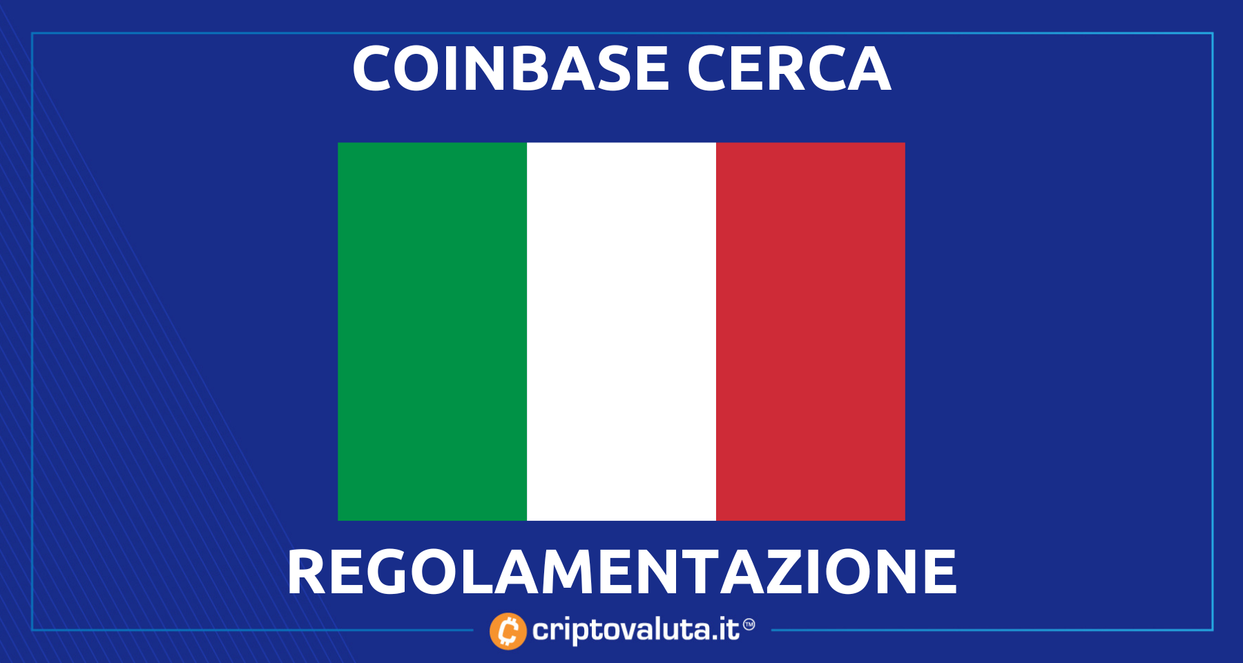 Coinbase punta anche all'Italia | Regolamentazione in arrivo