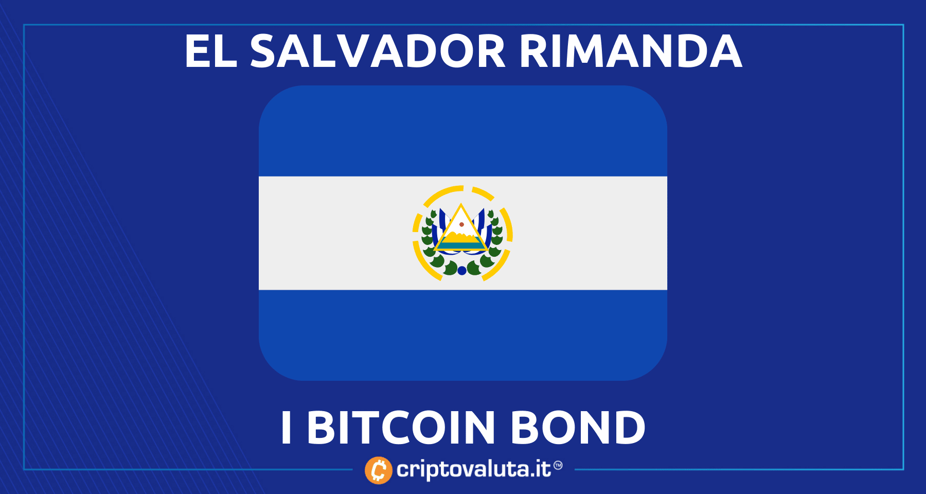 El Salvador rimanda di nuovo i Bitcoin Bond! | Bukele: che sta succedendo?