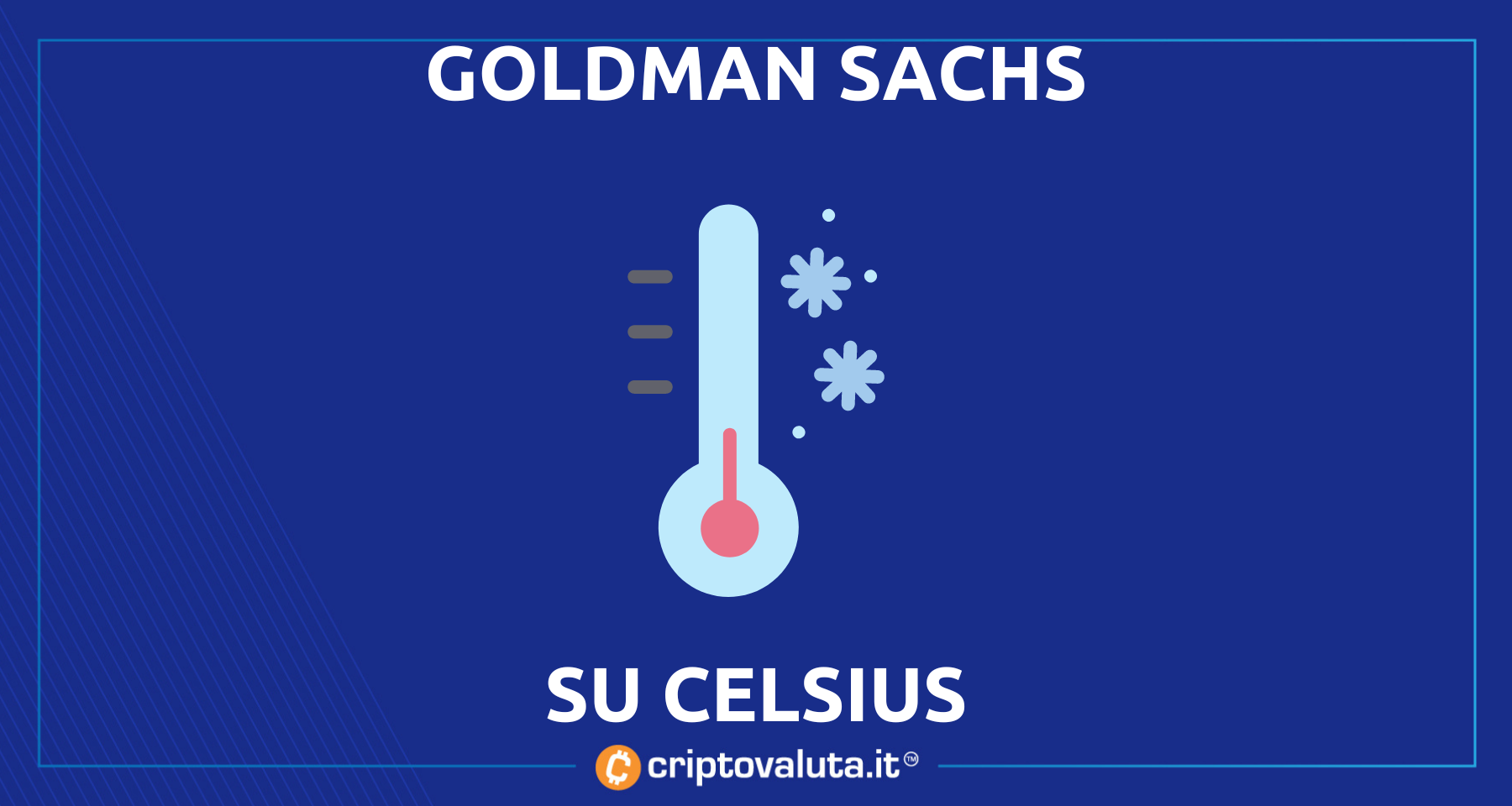 Goldman Sachs vorrebbe Celsius | Accordo con altri fondi