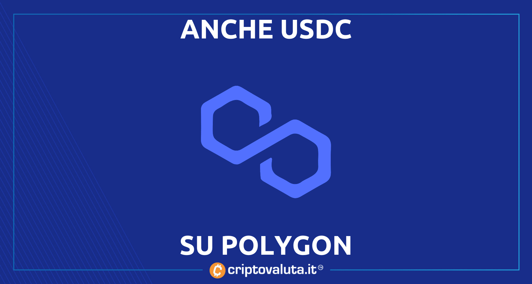 USDC arriva su Polygon in via diretta | Bullish news per $MATIC