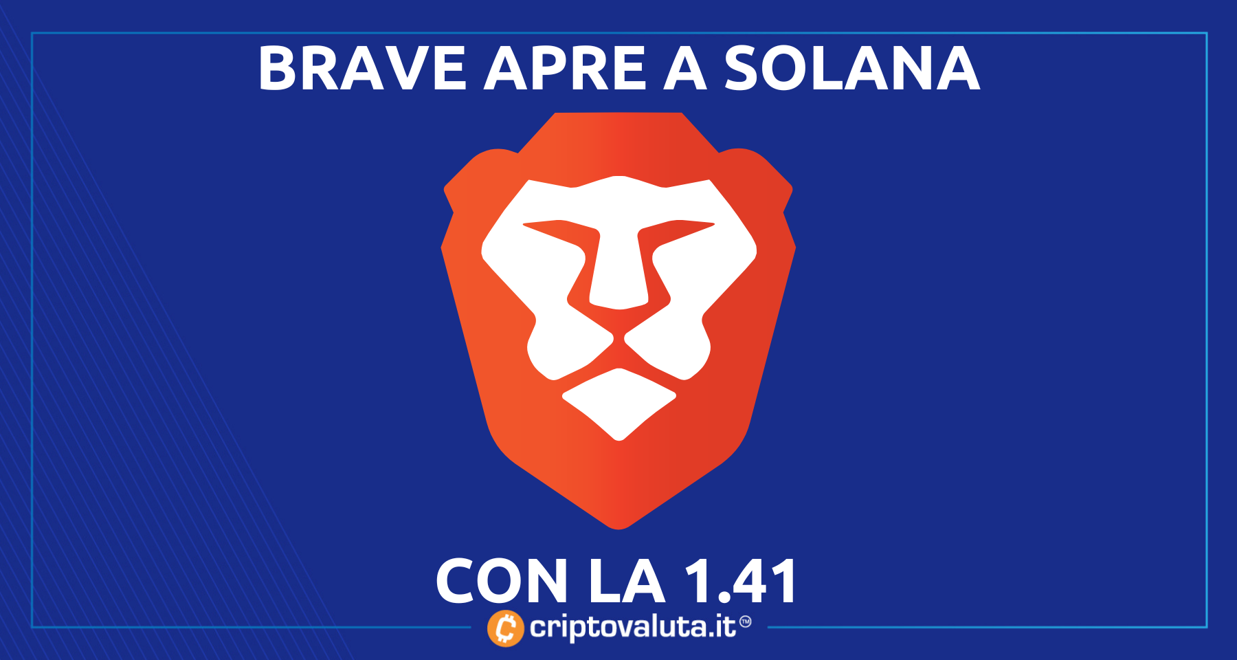 Solana: arriva su Brave | dApps integrate – $SOL cresce nei fondamentali!