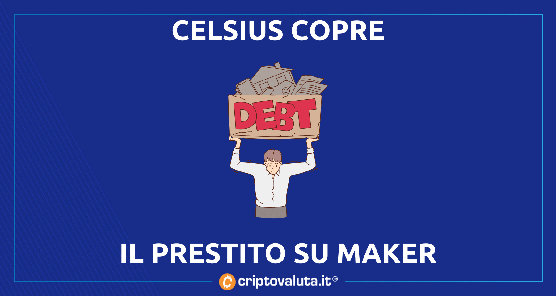 Celsius Network: chiuso il debito su Maker! | Ma qual'è il piano?