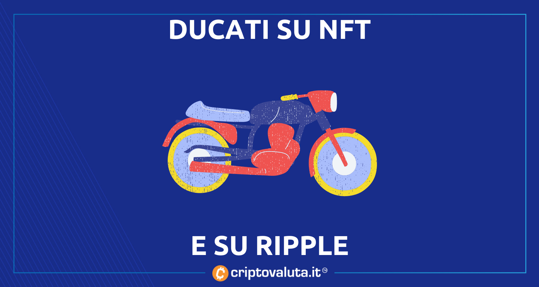 Anche Ducati "corre" verso i NFT | Ecco i dettagli del progetto su Ripple