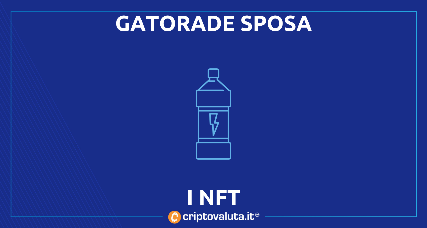 Gatorade entra nel mondo dei NFT! | Accordo con OneOf e...