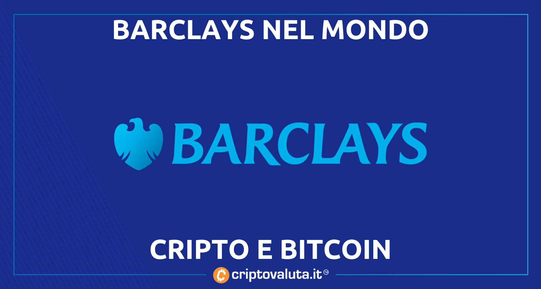 Barclays investe in Bitcoin e cripto | Vuole una quota in Copper