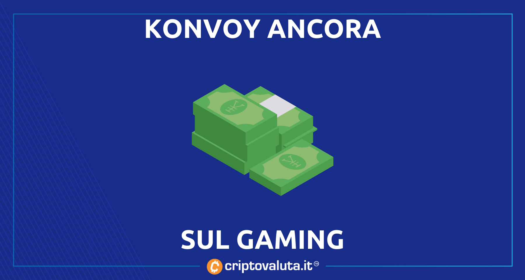 Crypto gaming: Konvoy lancia un nuovo fondo | Ci sono tutti i migliori