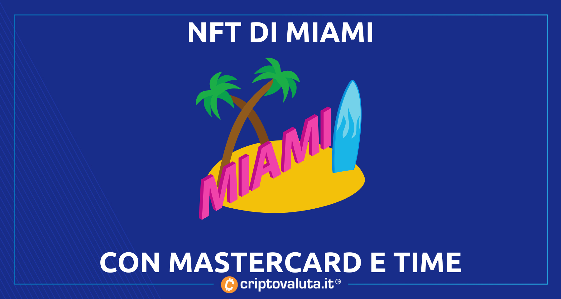 TIME e Mastercard per MIAMI | Parte la collezione di NFT