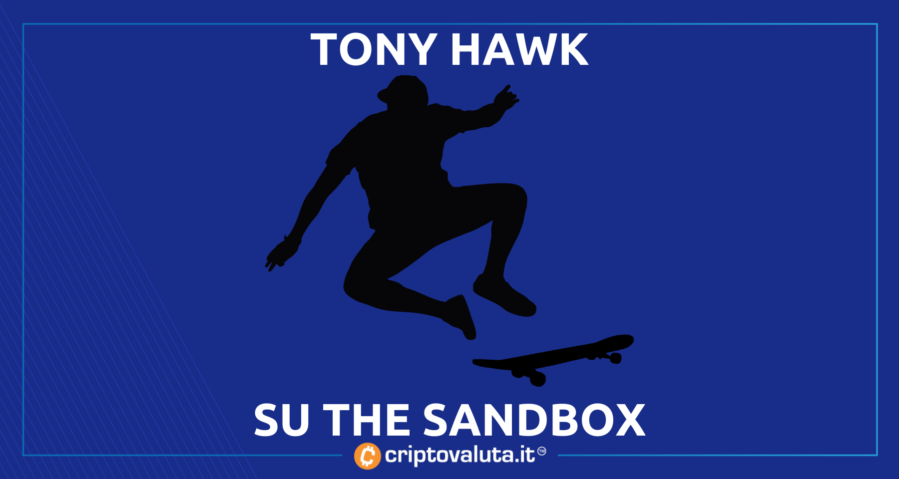 Tony Hawk nel metaverse! | Partnership con The Sandbox