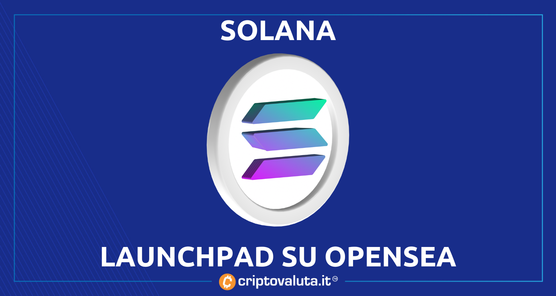 Launchpad Solana su OpenSea | Notizia bullish per tutto l’ecosistema $SOL