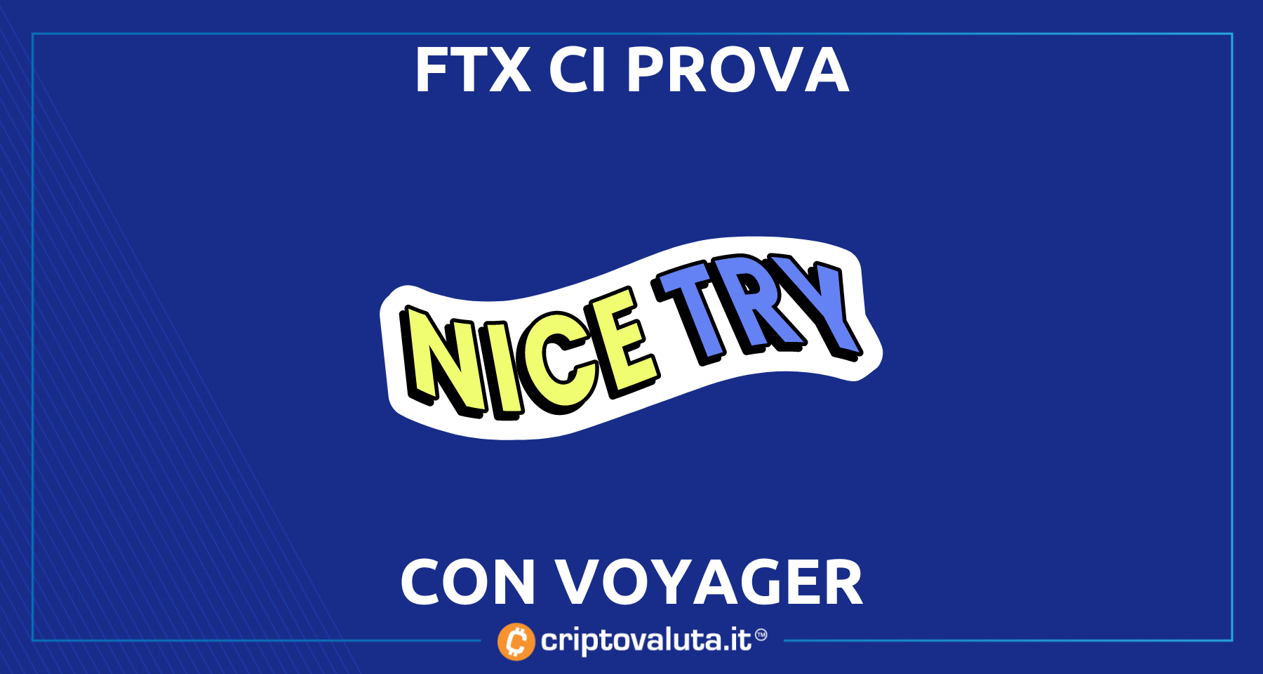 FTX ci prova con Voyager ma va in bianco | Come siamo messi con il contagio?