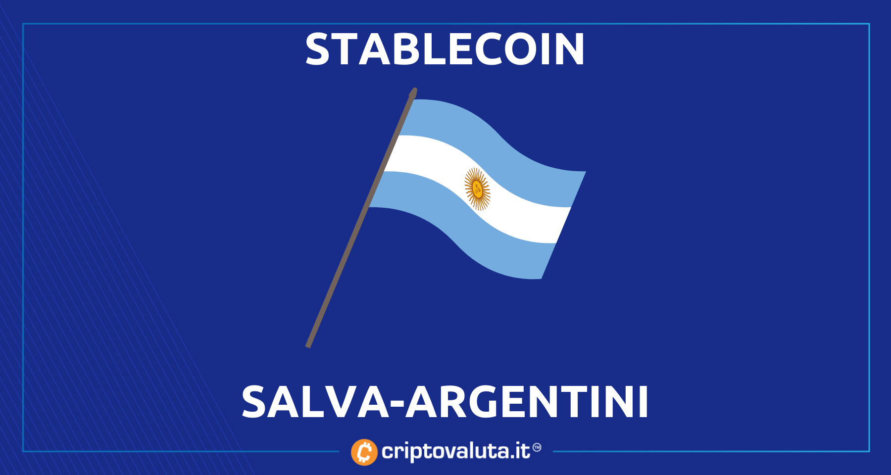 Argentina: salvi con gli stablecoin! | Tether e DAI i più richiesti - Analisi