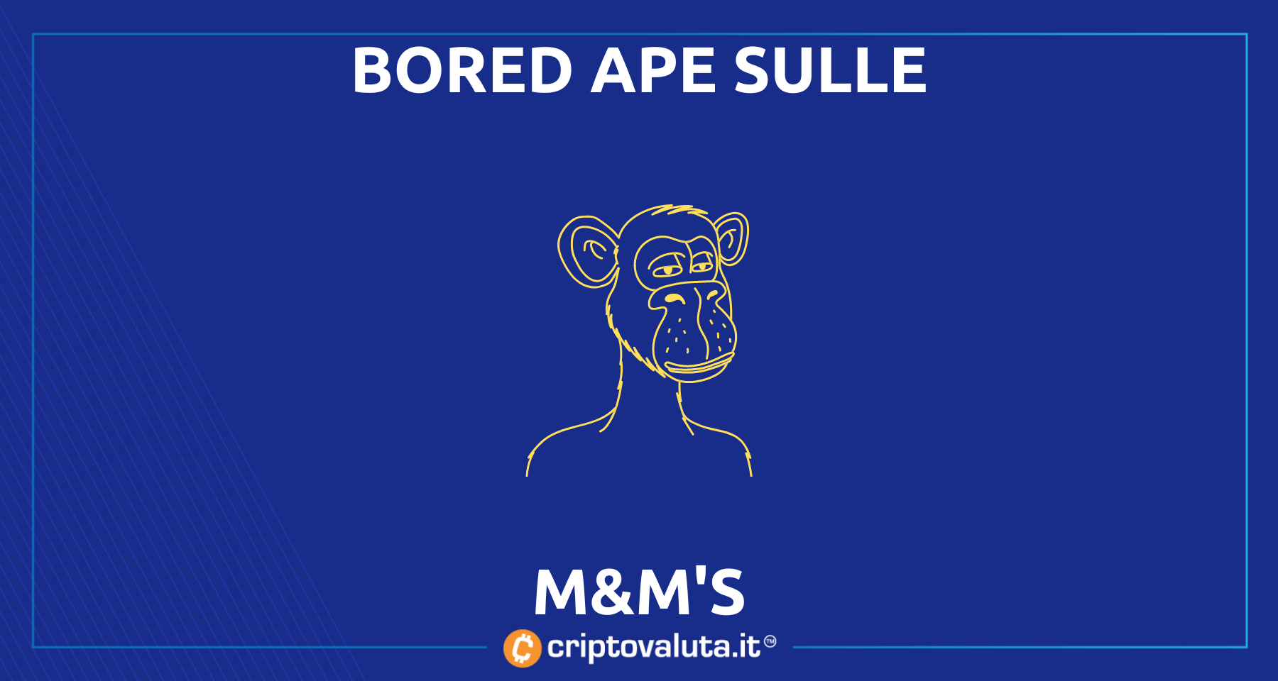 Le Bored Ape finiscono sulle M&M’s | Partnership siglata con KINGSHIP