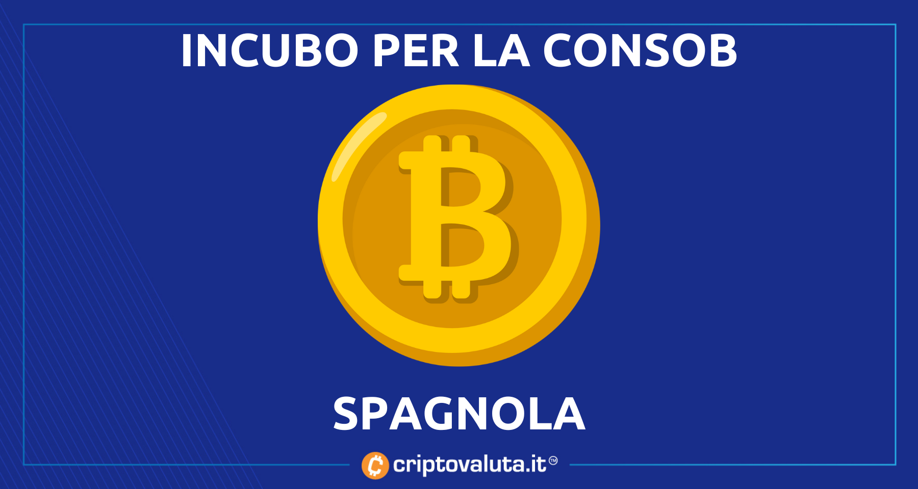 A Madrid amano Bitcoin e Crypto! | Ma per la CONSOB spagnola è un incubo…