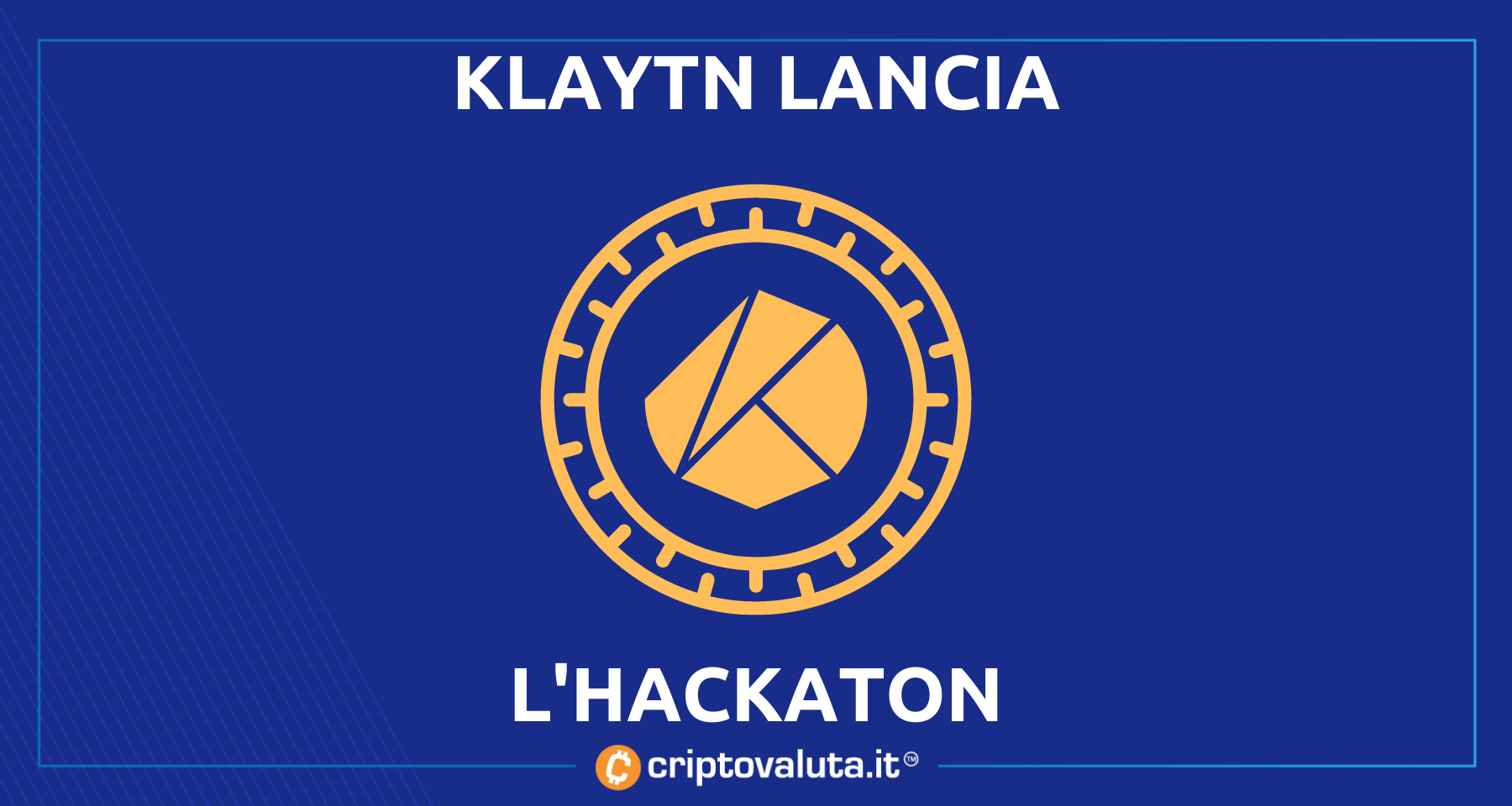 Klaytn lancia l’hackaton e mette sul tavolo… | Un altro passo per il progetto