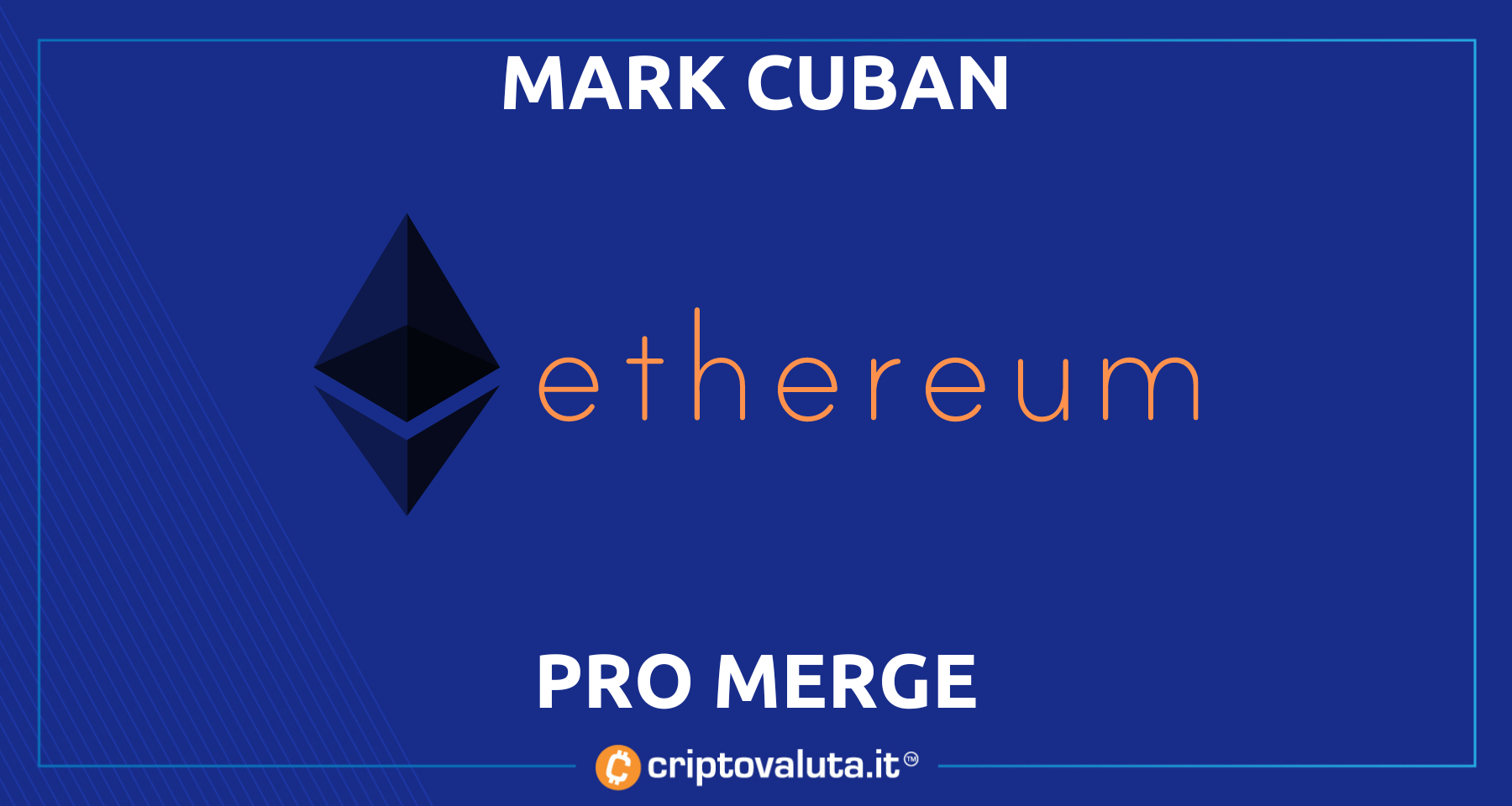 Ethereum: Mark Cuban vuole il Merge | Ma a noi interessa davvero?