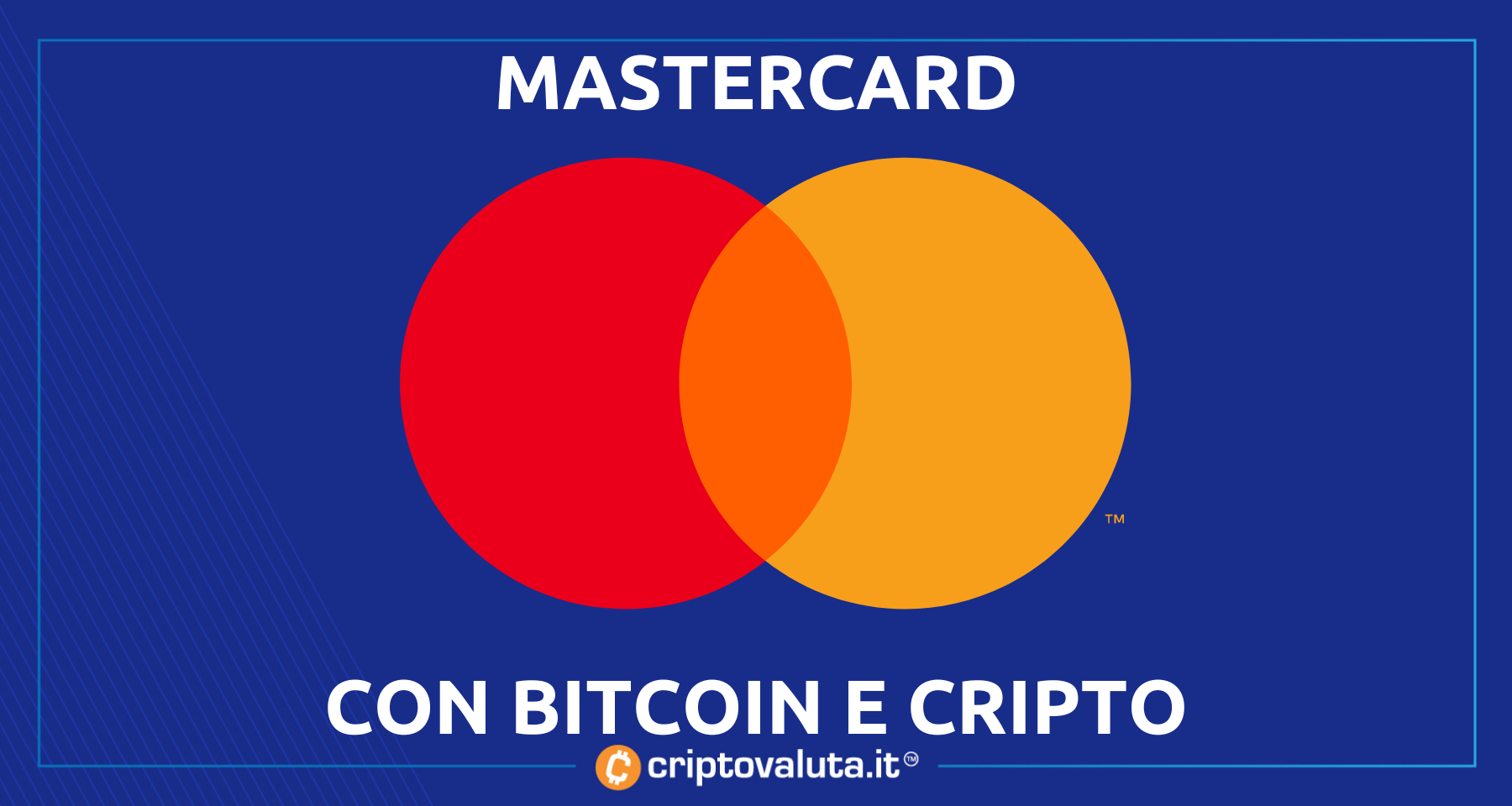 Bitcoin e crypto, parla Mastercard! | “Rampa per nuova categoria di asset”