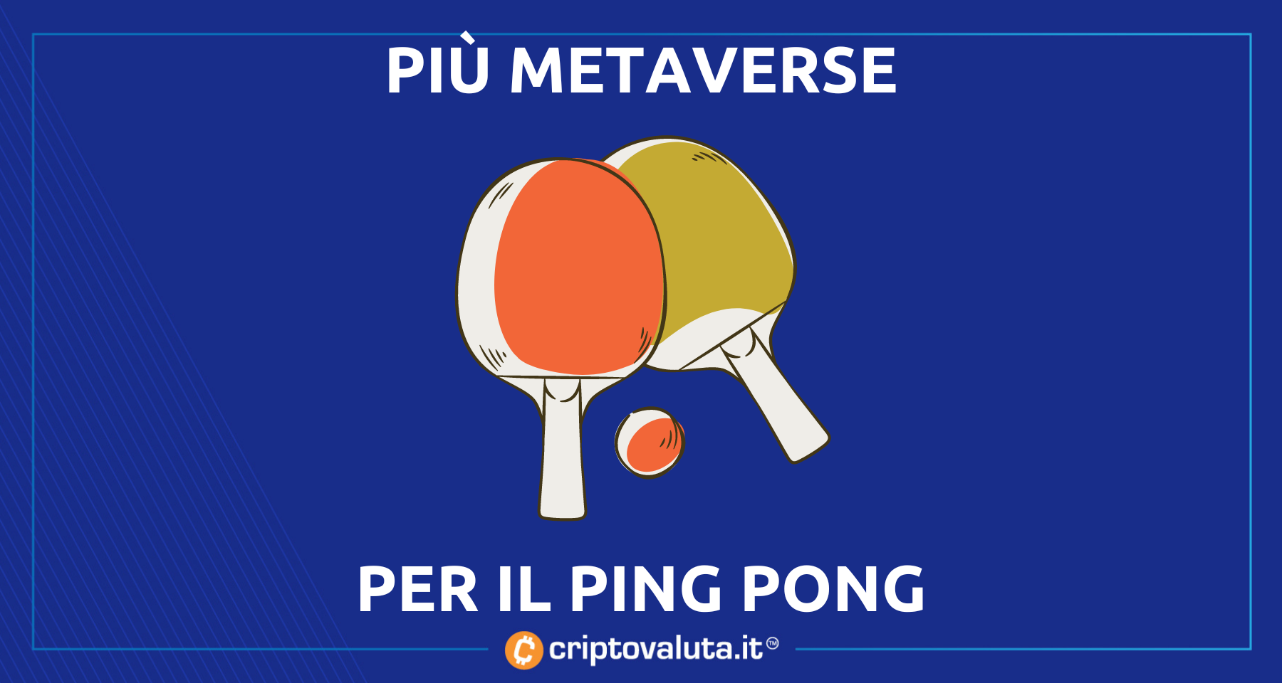 Il Ping Pong vuole più metaverse | Ecco la sorpresa per chi…