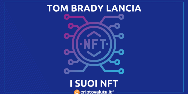 Tom Brady lancia i suoi NFT | Ancora crypto-mania per il popolare sportivo