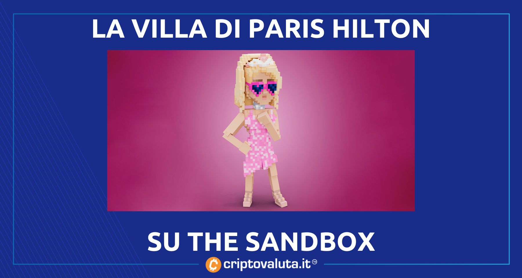 Paris Hilton sbarca su The Sandbox | Ecco cosa ha preparato l'ereditiera cripto