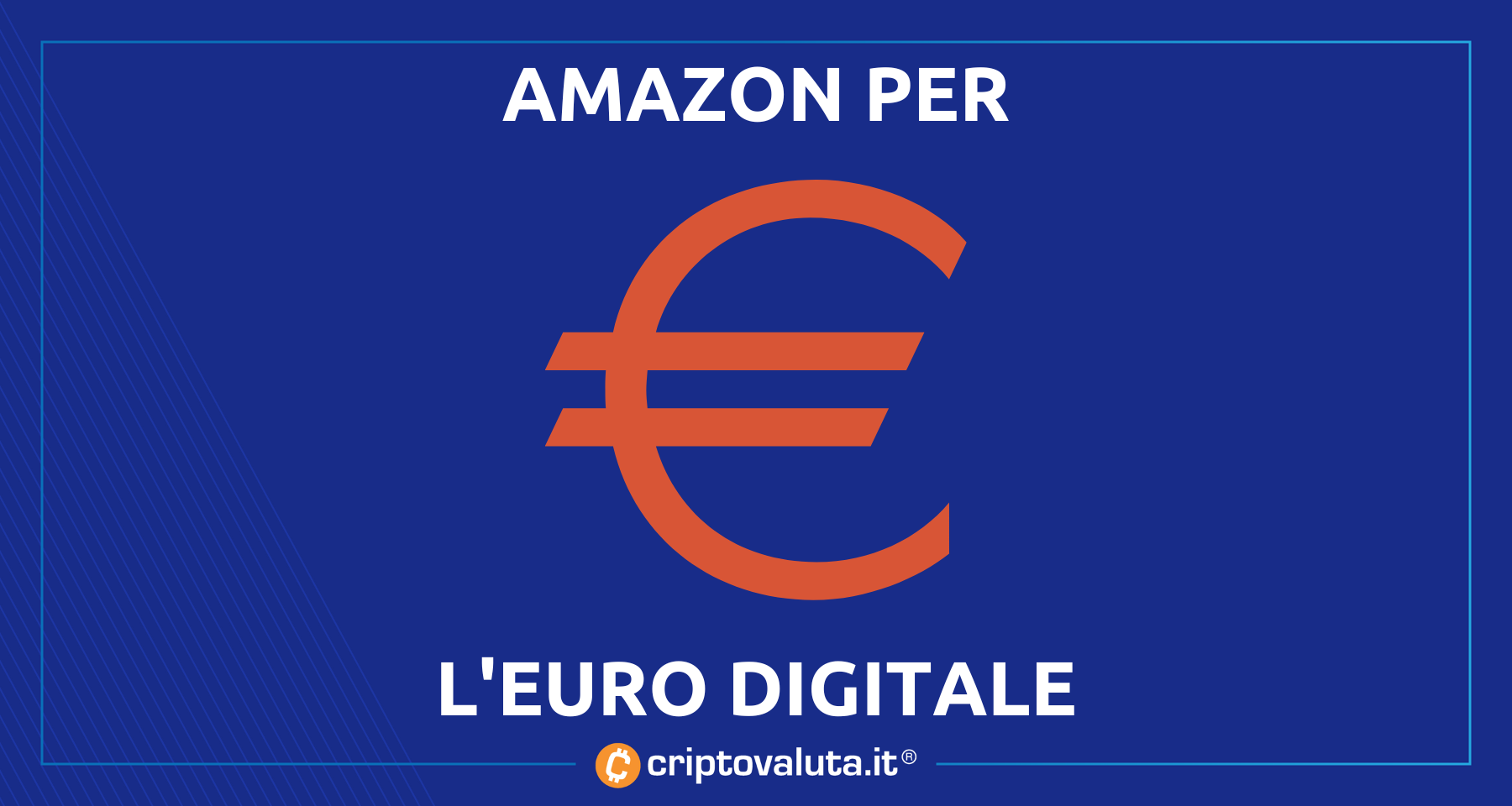 La Banca Centrale Europea sceglie Amazon per l’Euro del Futuro | Ma non può battere Bitcoin