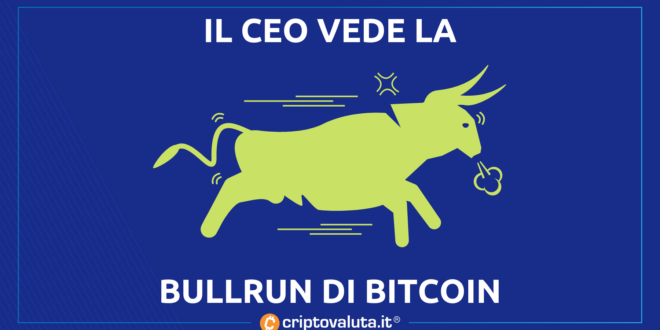 Bitcoin: bullrun in arrivo! | Il CEO è sicuro.. or &hellip;