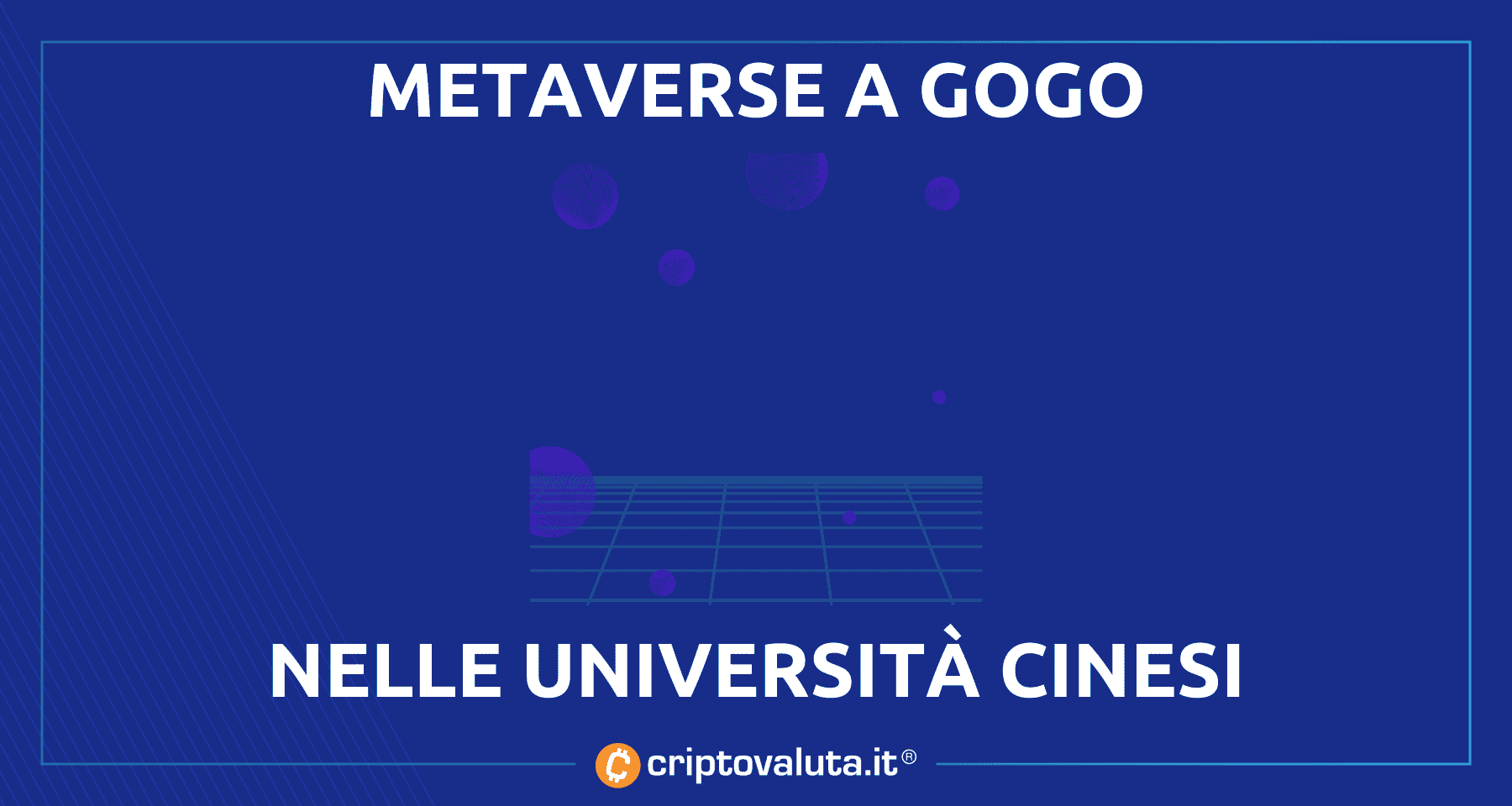 Cina: università a capofitto su crypto metaverse! | E per Bitcoin...