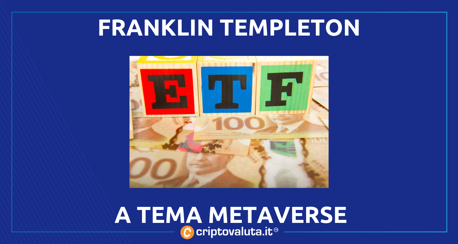 Franklin Templeton: arriva ETF sul metaverse! | Boom dei gestori su…