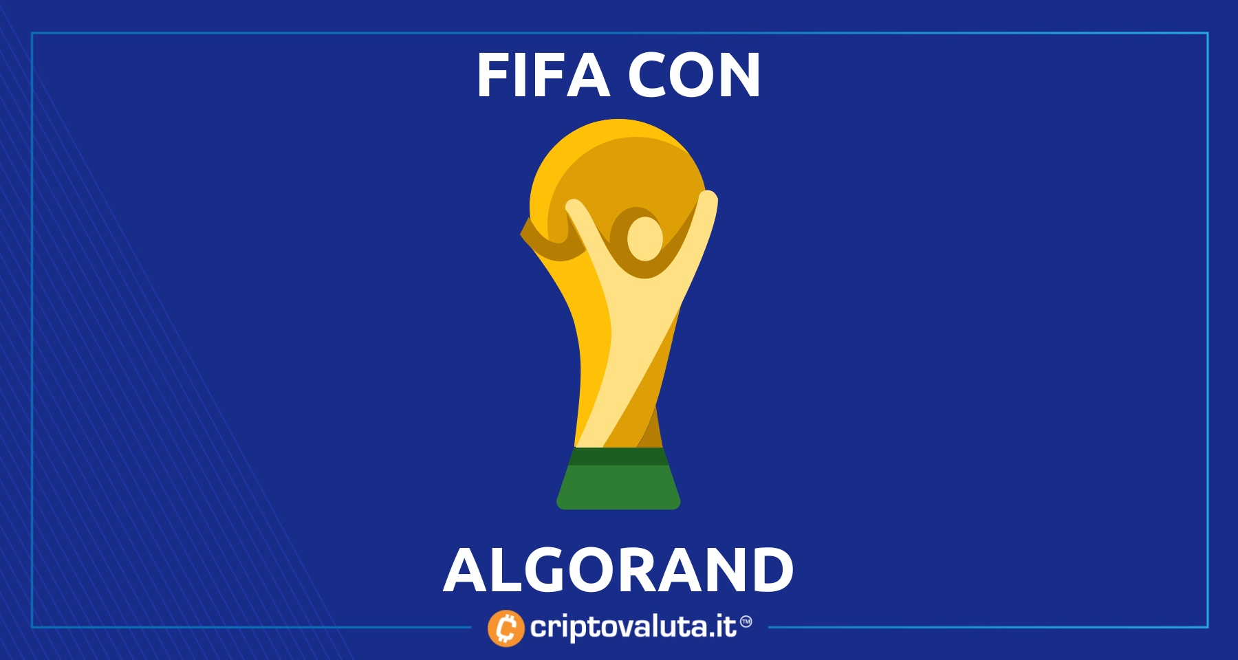 Algorand con FIFA per i NFT | Nasce FIFA+ CONNECT per i mondiali
