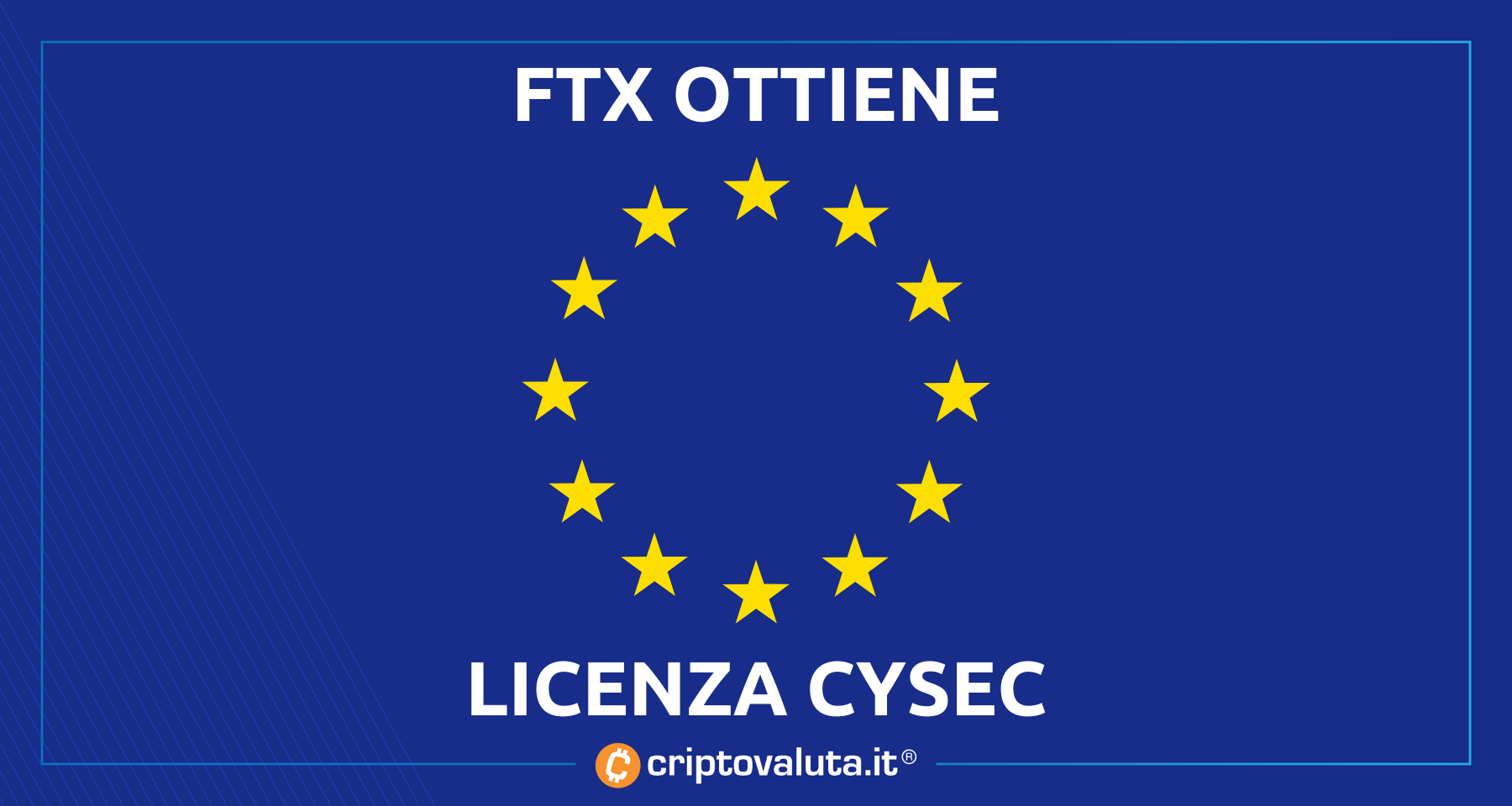 FTX ottiene licenza europea CySEC | Ulteriori tutele per i clienti UE