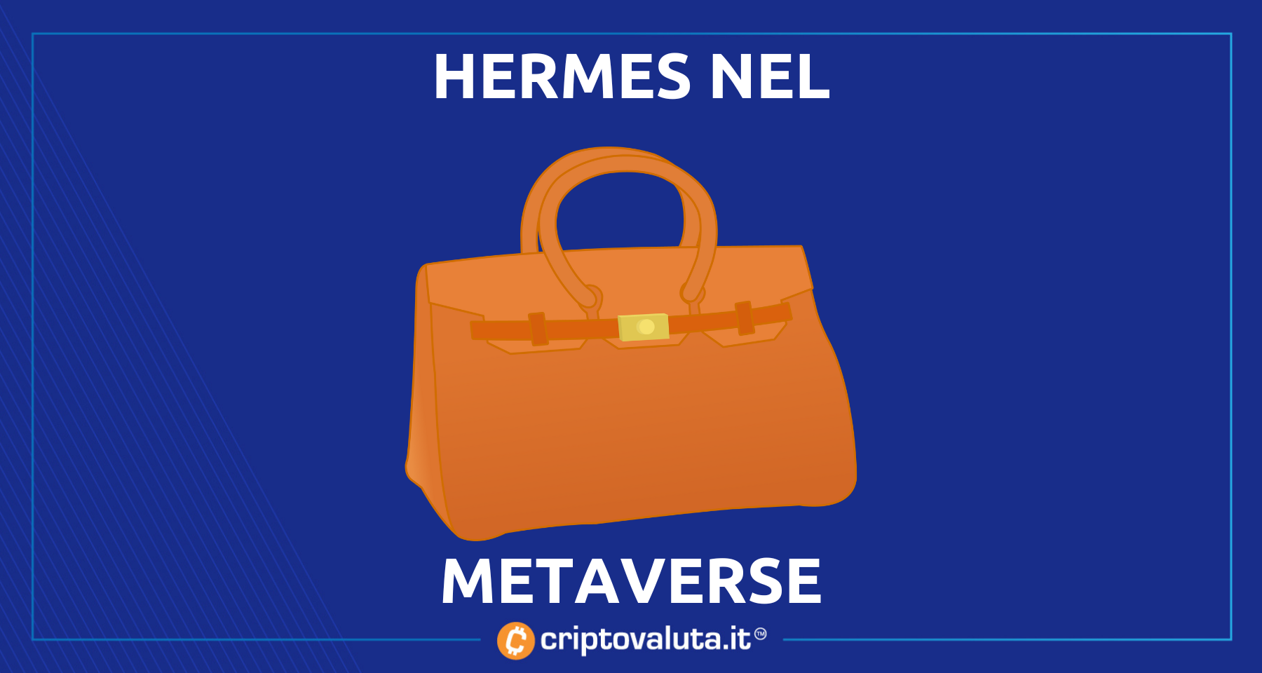 Hermes punta sul metaverse! | Registrati marchi e brevetti per il Web3