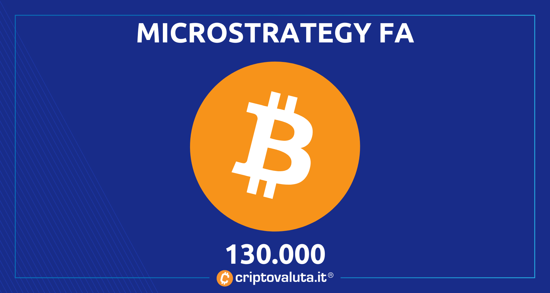 Bitcoin: Michael Saylor acquista ancora! | MicroStrategy raggiunge quota 130.000 BTC