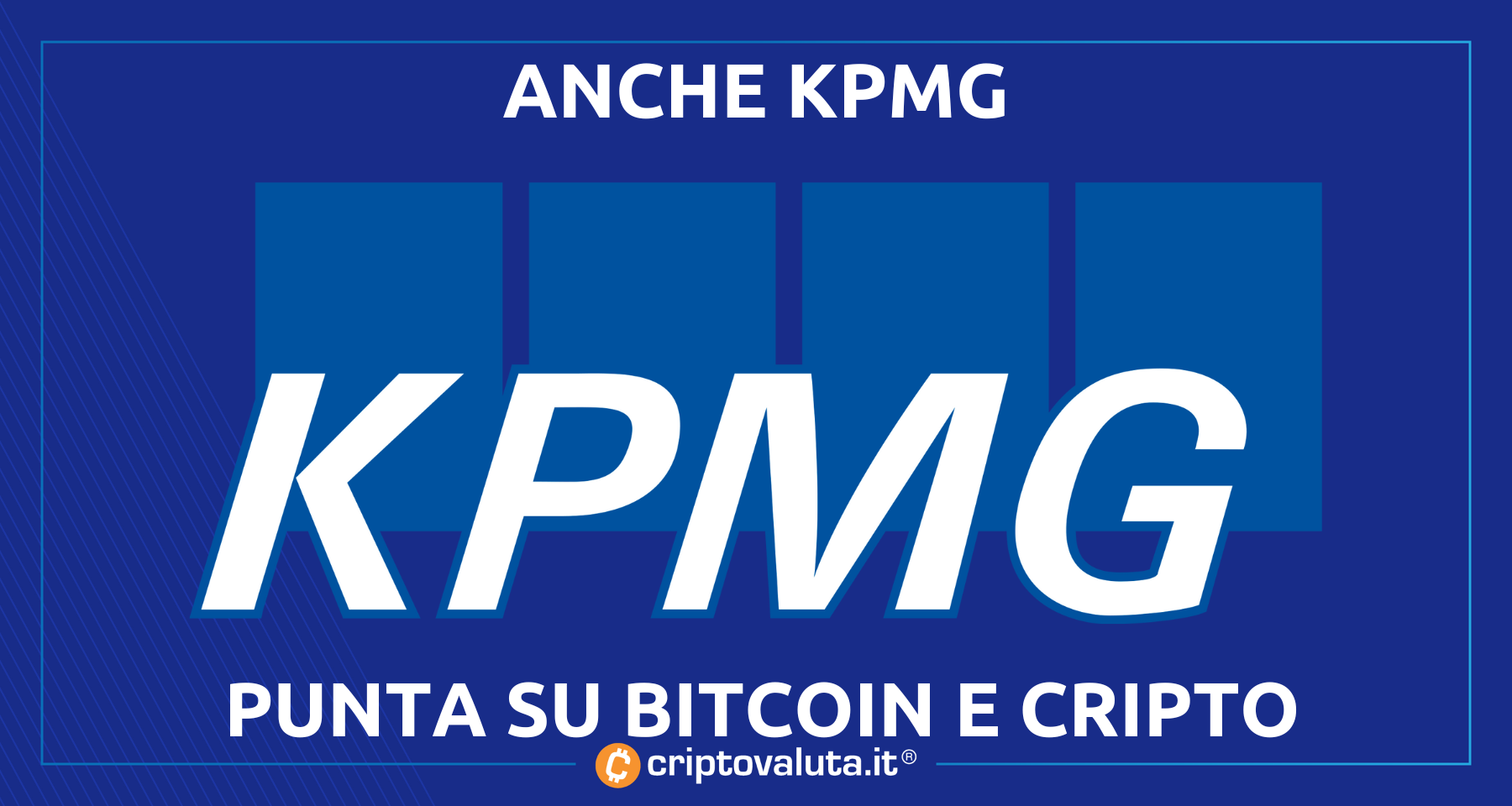 Crypto News: KPMG punta su Bitcoin e criptovalute | I ” nuovi El Salvador” sono…